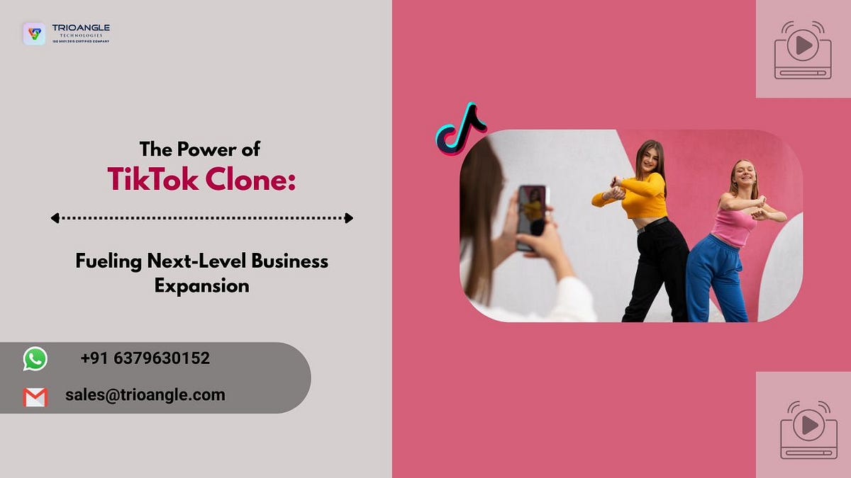 The Power of TikTok Clone: Fueling Next-Level Business Expansion | by Rosyamra | Sep, 2025 | Medium